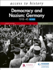 Image for Democracy and Nazism  : Germany 1918-45