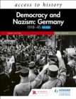 Image for Democracy and Nazism: Germany 1918-45
