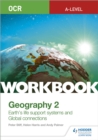 OCR A-level geographyWorkbook 2,: Earth's life support systems and global connections - Stiff, Peter
