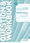 Image for Cambridge International AS &amp; A Level Mathematics Pure Mathematics 3 Question &amp; Workbook