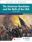 Image for The American Revolution and the birth of the USA, 1740-1801