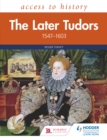 Image for The Later Tudors 1558-1603
