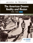 Image for The American dream: reality and illusion, 1945-1980 : for AQA