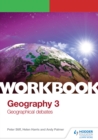 Image for OCR A-level geography.: climate change, disease dilemmas, exploring oceans, future of food, hazardous earth (Geographical debates) : Workbook 3,