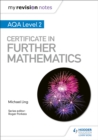 Image for My Revision Notes: AQA Level 2 Certificate in Further Mathematics