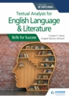 Image for Textual analysis for English language and literature for the IB diploma: skills for success