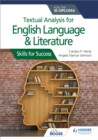 Image for Textual analysis for English language and literature for the IB diploma  : skills for success
