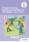 Image for Problem Solving and Reasoning Skills for PEP Maths Grade 5 : NSC Edition