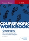 Pearson Edexcel A-level geographyCoursework workbook - Holmes, David