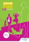 Image for Explore PSHE for Key Stage 3. : Teacher book
