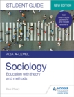 Image for AQA A-level sociologyStudent guide 1,: Education with theory and methods