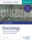Image for AQA A-level Sociology Student Guide 3: Crime and deviance with theory and methods