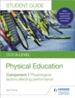 OCR A-level physical educationStudent guide 1,: Physiological factors affecting performance - Young, Sue