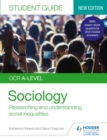Image for OCR A-Level Sociology. Student Guide 2 Researching and Understanding Social Inequalities : Student guide 2,
