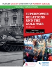 Image for Hodder GCSE (9-1) History for Pearson Edexcel. Foundation Edition Superpower Relations and the Cold War 1941-91 : Foundation edition,