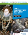 Image for Hodder GCSE (9–1) History for Pearson Edexcel Foundation Edition: Early Elizabethan England 1558–88