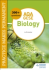 Image for Practice makes permanent: 300+ questions for AQA GCSE Biology