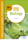 Image for Practice makes permanent: 300+ questions for AQA GCSE Biology