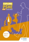 Image for Explore PSHE for key stage 5Teacher book
