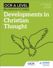 Image for OCR A Level Religious Studies. Developments in Christian Thought