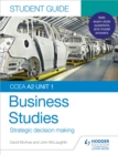 Image for CCEA A2 Unit 1 Business Studies Student Guide 3: Strategic Decision Making
