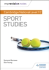 Image for My Revision Notes: Cambridge National Level 1/2 Sport Studies