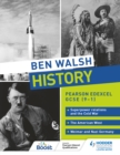 Image for Ben Walsh History: Pearson Edexcel GCSE (9 1): Superpower Relations and the Cold War, The American West and Weimar and Nazi Germany