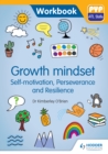 Image for PYP ATL Skills Workbook: Growth Mindset - Self-Motivation, Perseverance and Resilience: PYP ATL Skills Workbook