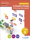 Image for International computing for lower secondaryStage 8,: Student's book