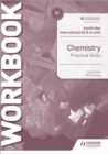 Image for Cambridge International AS &amp; A Level Chemistry Practical Skills Workbook