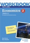 AQA A-Level Economics Workbook 2 - Horner, David