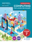 Image for International Computing for Lower Secondary. Stage 7 Student's Book