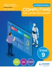 Image for International Computing for Lower Secondary. Stage 9 Student's Book