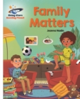 Reading Planet - Family Matters - White: Galaxy - Nadin, Joanna