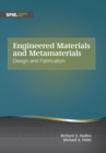 Image for Engineered Materials and Metamaterials : Design and Fabrication