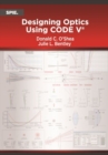 Image for Designing Optics Using CODE V