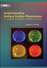 Image for Understanding Surface Scatter Phenomena