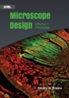 Image for Microscope Design : Volume 1: Principles