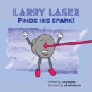 Image for Larry Laser Finds His Spark!