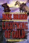 Image for Lightning of gold: a western story