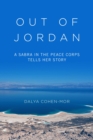 Image for Out of Jordan: a sabra in the Peace Corps tells her story