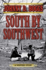 Image for South by Southwest: a western story