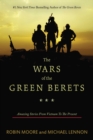 Image for The wars of the green berets: amazing stories from Vietnam to the present