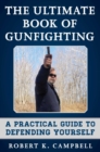 Image for The ultimate book of gunfighting  : a practical guide to defending yourself