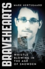Image for Bravehearts: Whistle Blowing in the Age of Snowden