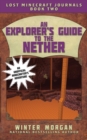Image for An explorer&#39;s guide to the Nether