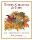 Image for Natural Gardening for Birds: Create a Bird-Friendly Habitat in Your Backyard