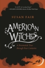 Image for American witches: a broomstick tour through four centuries