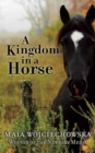 Image for A Kingdom in a Horse