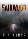 Image for Fairwood: a thriller